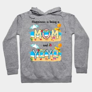 Happiness Is Being A Mom And Yaya Summer Beach Happy Mother's Hoodie